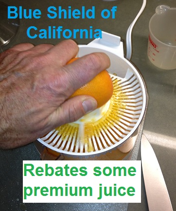 Blue Shield of California will rebate some 2012 premiums.