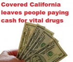 Covered California payment confusion forces patients to pay cash.