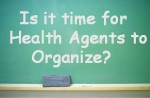 Is it time for health agents to organize a guild to advocate for reforms?