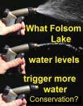 Should Folsom Lake water levels trigger mandatory water conservation?
