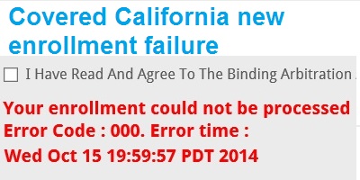 Starting October 14th, new enrollments through Covered California were receiving Error Code: 000 when they attempted to select a health plan.