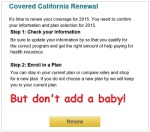Covered California bans babies from being added to accounts until after November 4th.