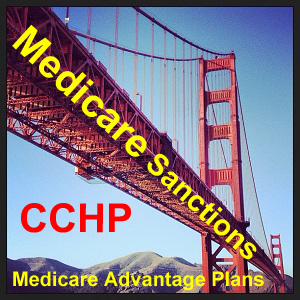 Chinese Community Health Plan Medicare Advantage plans sanctioned by Centers for Medicare and Medicaid Services.