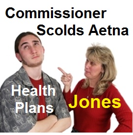 Dave Jones scolds Aetna for rate increases but ignored Health Nets.