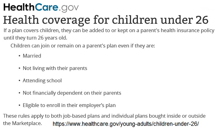 ACA allows independent young adults to stay on family plan until age 26.