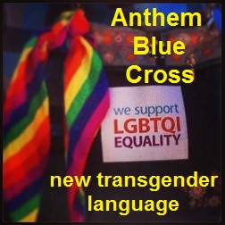 Anthem Blue Cross includes transgender services language in new Evidence of Coverage documents.