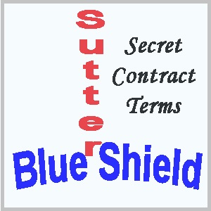 Blue Shield and Sutter Health give the middle finger to their members and patients by signing a confidential contract.