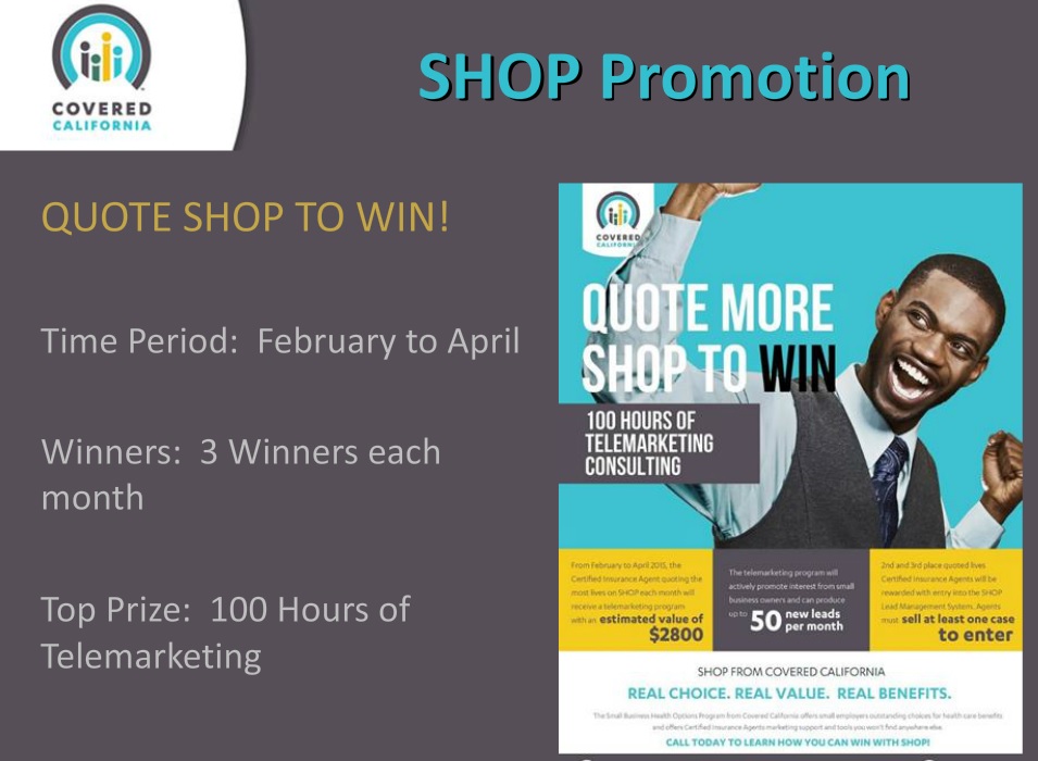 Sponsored Covered California SHOP quote and sales contest.
