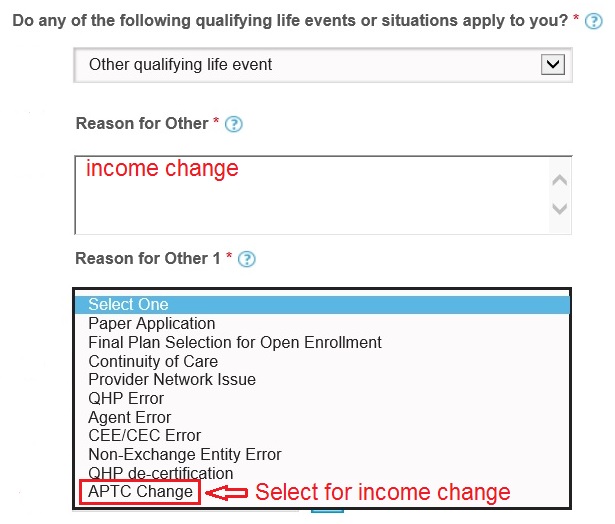 Write in "income change", select "APTC Change" from drop down menu for income change reporting.
