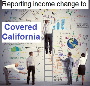 Reporting an income change to Covered California can be complicated.
