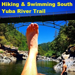 Hiking and swimming along the South Yuba Trail in Nevada County.