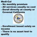 Medi-Cal is open year round for incomes below 138% of the federal poverty line.