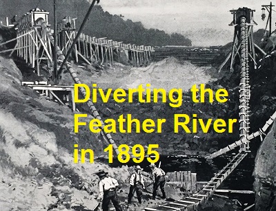 1895 diversion of the Feather River for gold mining.