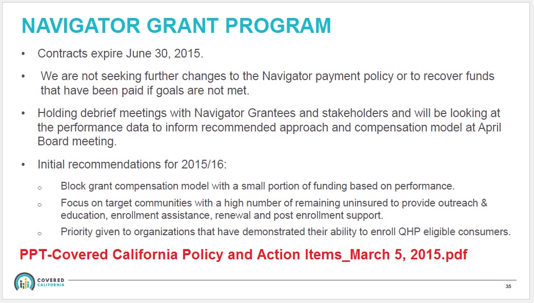 Navigators seem to be giant outreach and marketing machines, with little emphasis on actual enrollment.