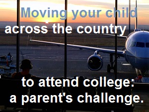 It can be a challenge to move your child across the country to attend college.