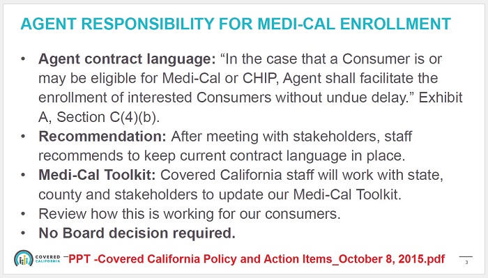 Proposed Covered California agent agreement continues the rule that agents continue to assist Medi-Cal eligible consumers without prejudice or directing them to another organization.