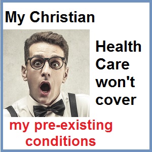 Christian health care sharing ministries don't cover pre-existing conditions like Obamacare