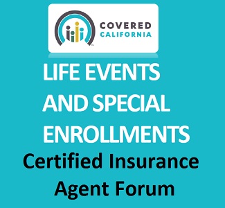 Covered California answered agent questions regarding Special Enrollment Period, qualifying events, and consumer income.