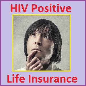 Life insurance for HIV positive people is now available at reasonable rates.