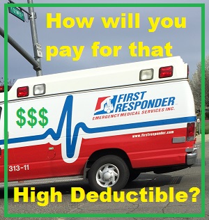 Indemnity insurance to help pay the deductible on high deductible health plans.