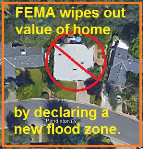 FEMA wipes out value of home in Granite Bay by declaring a new flood zone on the property.