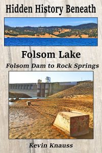 Folsom Lake, History, Gold Rush, Mining, American River, Pictures, Maps