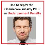 Obamacare, Taxes, Subsidy, Repayment, Underpayment, Penalty, Estimated, Taxes, Quarterly, Self-employed, Small Business, Dependents