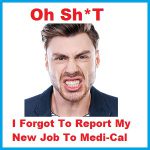 Employment, Health, Insurance, Medi-Cal, California, Income, Job, Repayment, Penalty, Reporting