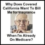 Medicare, Covered California, Health Insurance