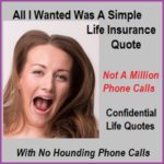 Life, Insurance, Confidential, Quotes, Phone Calls