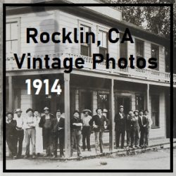 Historic Photos Of Rocklin, California, 1914