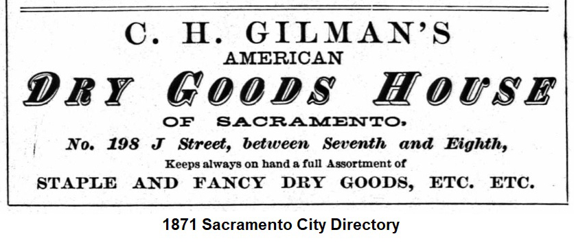 C. H. Gilman's American Dry Goods of Sacramento, Sacramento City Directory, 1871.