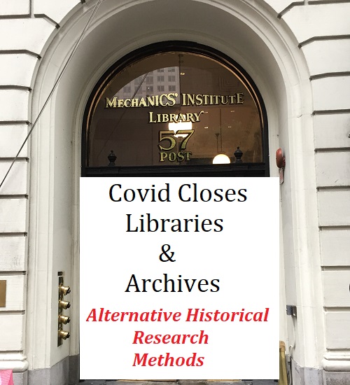 When Covid-19 shut down libraries and archives, halting my historical research, I had to find alternative methods to keep writing.