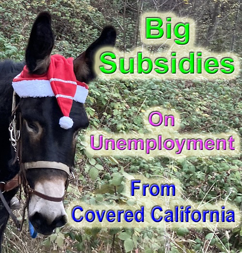 Unemployment benefits translate into big subsidies in Covered California.