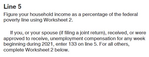 The higher Premium Tax Credit subsidies are triggered when line 5 on form 8962 is set to 133. The household income is artificially lowered to 133% of the federal poverty level.