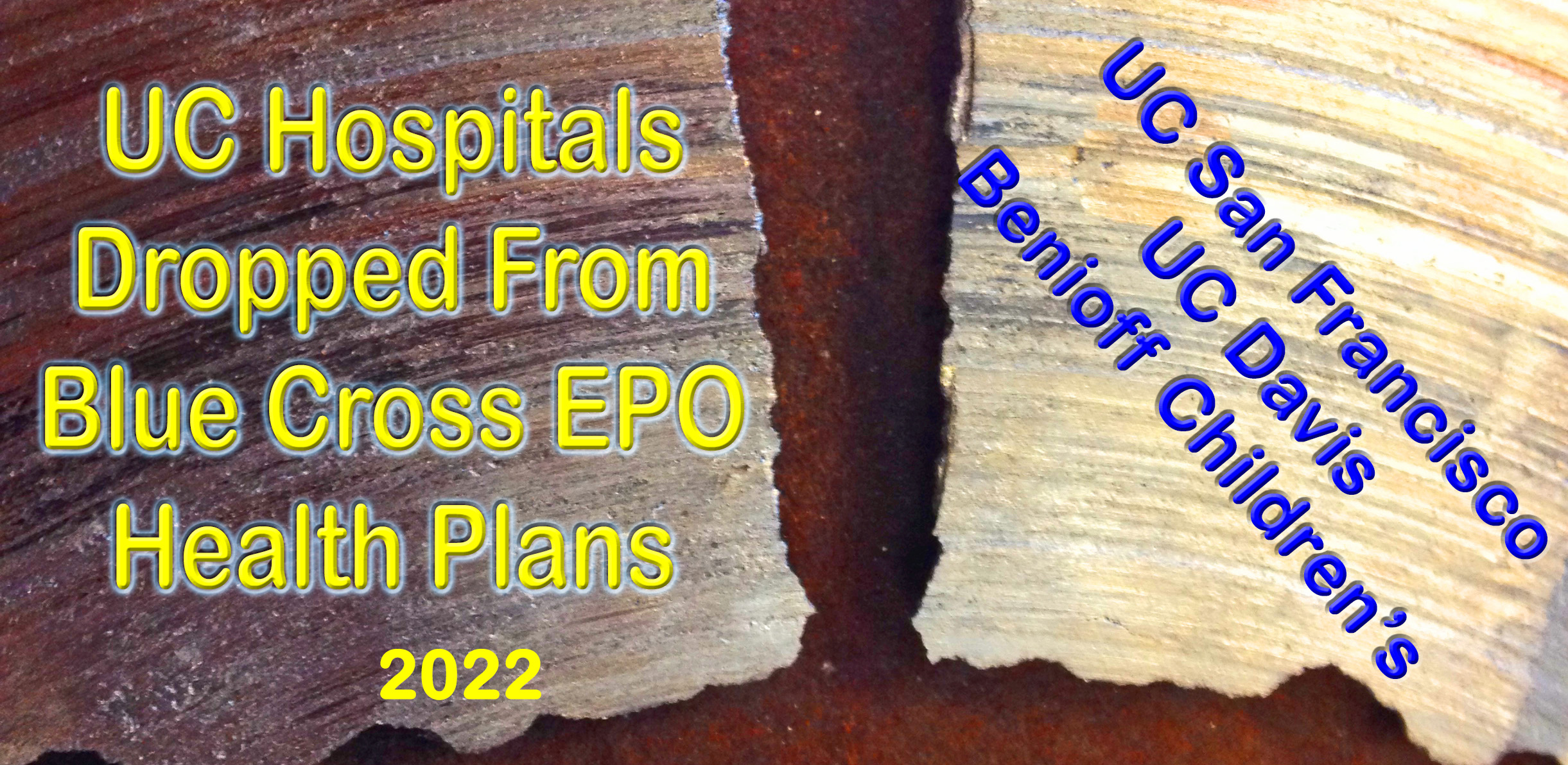 Certain UC hospitals in Northern California will no longer be in-network with Blue Cross EPO health plans for 2022.