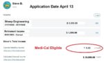 Steve reports that his employment income ended March 31 and retirement income begins May 1. Covered California shows no income for April and he is determined eligible for Medi-Cal.