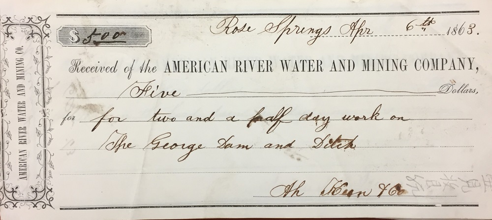 1863, April 6, $5 payment to Ah Keen & Co for labor on the George dam and ditch in the Rose Springs district.