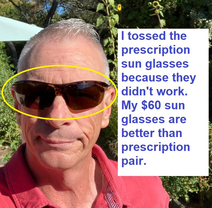 I tossed my prescription sunglasses, the bifocal element didn't work for me. I opt for just a good pair of polarized sunglasses.