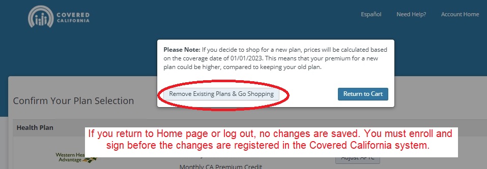 A warning popup window will show. To continue, click on Remove Existing Plans & Go Shopping button. The current health plan will not be terminated until you make an active enrollment into a new plan.