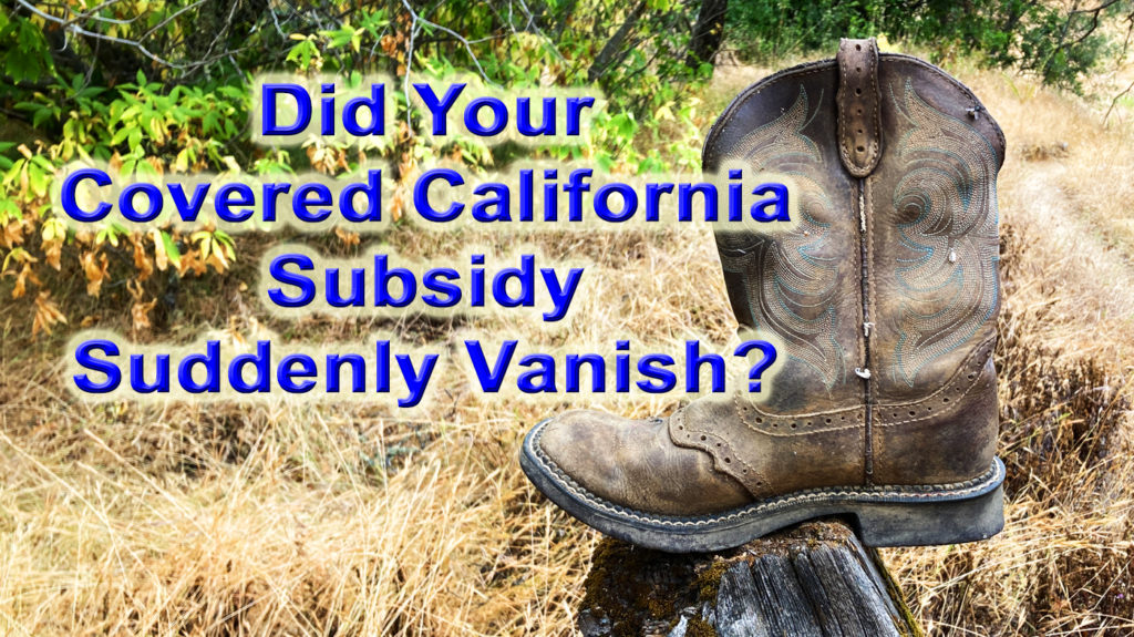 Finding the lost subsidy in your Covered California account.
