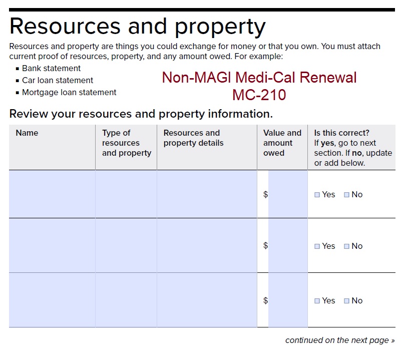 MC-210 is the Non-MAGI Medi-Cal annual renewal form that also includes the resources and property (assets) section for determining eligibility.