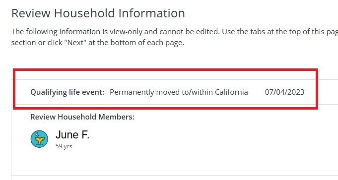 Some Qualifying Life Events require verification of the event for enrollment into a Covered California plan with the subsidies.