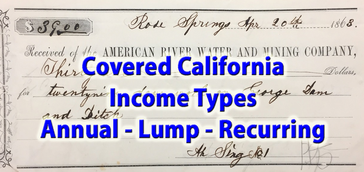 Basic Covered California income types and how they are used.
