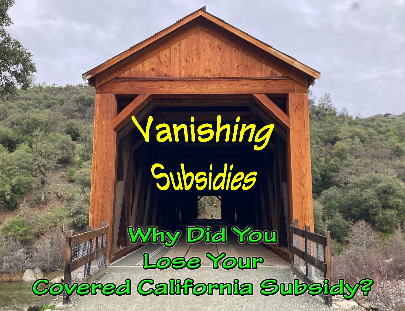 Reason why you lost your Covered California subsidies.