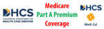 Medi-Cal can pay for the Part A premium of Original Medicare.