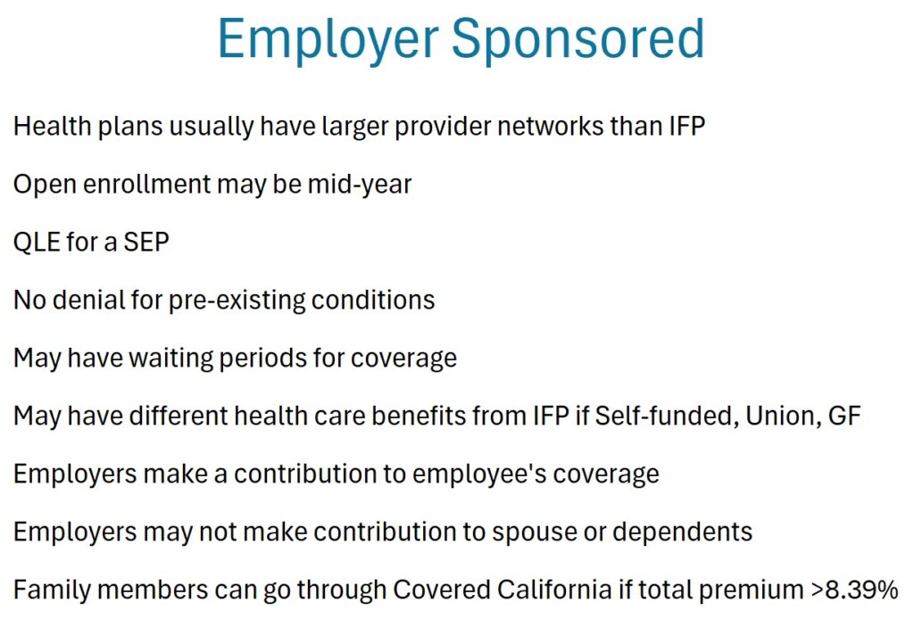 Employer sponsored health insurance.