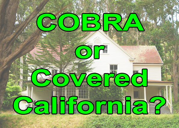 Is Covered California better than keeping your COBRA coverage?