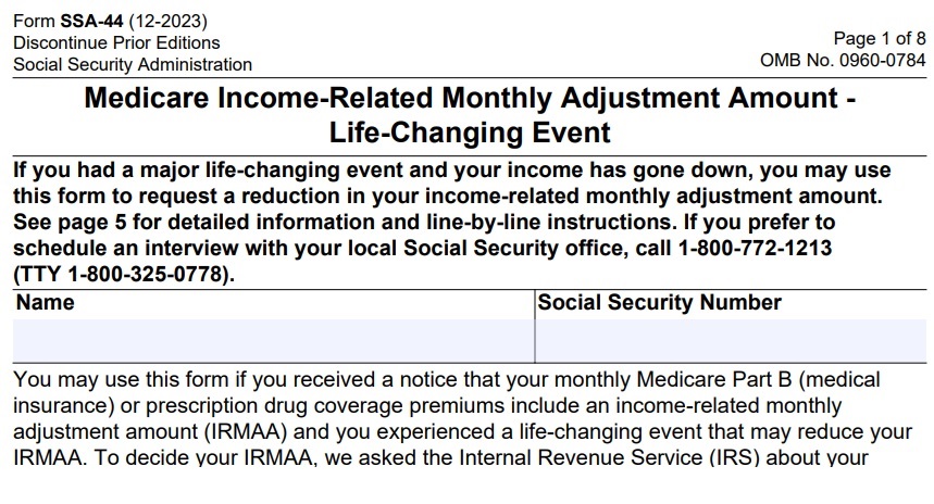 Individuals who wish to have the IRMAA waived use form SSA-44 found on the Social Security Administration website.