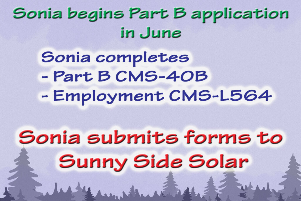 Sonia completes CMS-40B and CMS-L564 and gives to the employer to fill in their portion of the employment form.